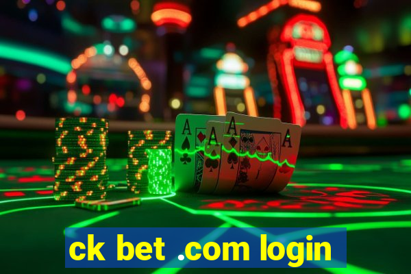 ck bet .com login